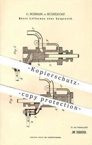 original Patent - G. Schnass in Düsseldorf , 1886 , Nasse Luftpumpe ohne Saugventil | Pumpe , Ventil , Gebläse , Lüftung