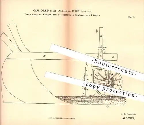 original Patent - C. Oelker , Altencelle / Celle , Hannover 1886 , Pflug zum selbsttätigen Einlegen von Dünger , Pflügen