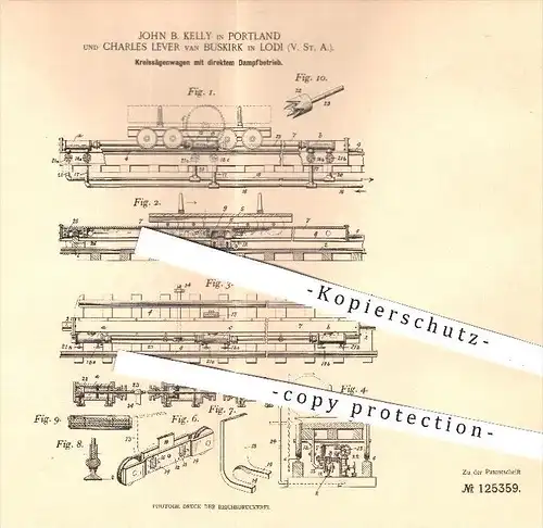 original Patent - John B. Kelly , Portland / Charles Lever van Buskirk , Lodi , USA , 1900 , Kreissägenwagen mit Dampf