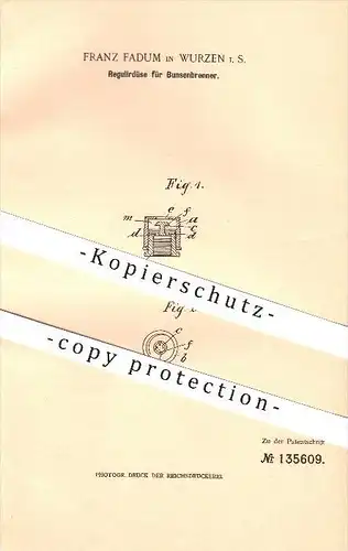 original Patent - Franz Fadum in Wurzen i. S. , 1901 , Regulierdüse für Bunsenbrenner , Gas , Gasbrenner !!!