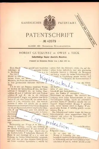 Original Patent - Robert Gutekunst in Owen u. Teck  , 1887 , Selbstthätige Kopiermaschine , Metallbau !!!
