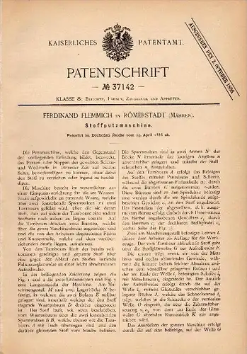Original Patent - Ferdinand Flemmich in Römerstadt / Rýma&#345;ov , 1886 , Stoff - Putzmaschine , Mähren !!!
