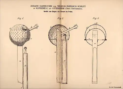 Original Patentschrift -J. Hainbucher und W. Schlitt in Rothenegg bei Ottensheim ,1886 , Gerät zum Siegeln von Fässern !
