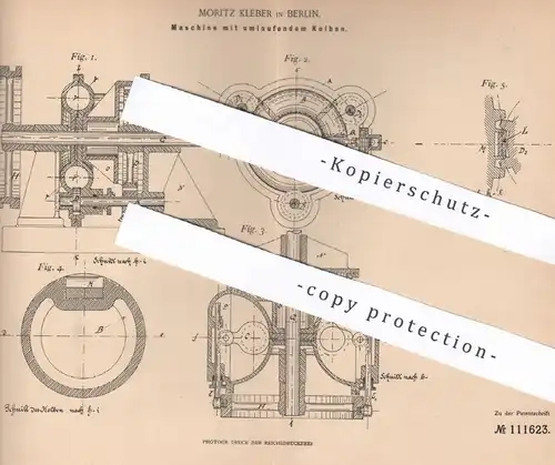 original Patent - Moritz Kleber , Berlin , 1898 , Maschine mit umlaufendem Kolben | Motor , Motoren , Kraftmaschine !!