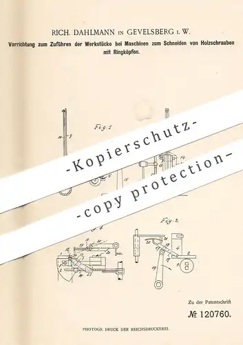 original Patent - Rich. Dahlmann , Gevelsberg , 1900 , Schneiden von Holzschrauben mit Ringkopf | Schraube , Schrauben !