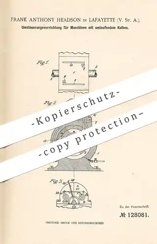 original Patent - Frank Anthony Headson , Lafayette , USA , Umsteuerung für Motor | Motoren , Dampfmaschine , Kolben