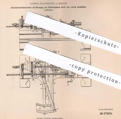 original Patent - Joseph Davidsohn , Berlin , 1892 , Gewindeschneidemaschine | Gewinde - Schneidemaschine | Metall !!!