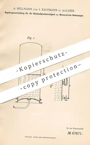 original Patent - A. Hellmann , L. Kaufmann , Aachen , 1892 , Regelung an Wasserdruck - Hebezeug | Pumpe , Wasserkessel