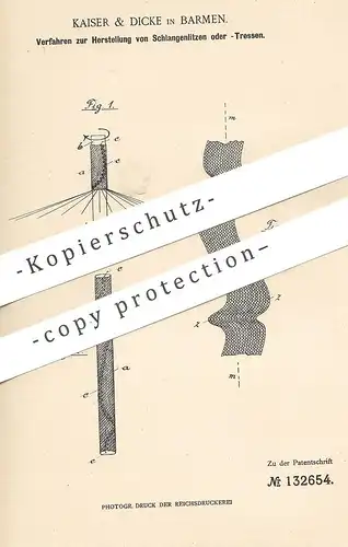 original Patent - Kaiser & Dicke , Barmen , 1901 , Herst.von Schlangenlitzen oder -Tressen | Litze , Geflecht , Flechten