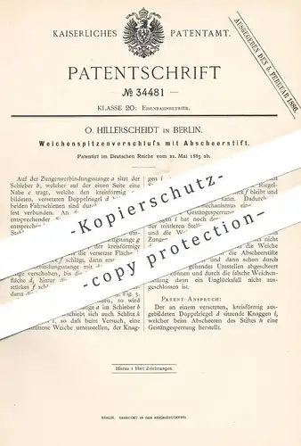 original Patent - O. Hillerscheidt , Berlin , 1885 , Weichenspitzenverschluss mit Abscheerstift | Eisenbahn - Weichen