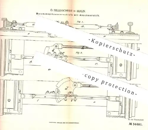 original Patent - O. Hillerscheidt , Berlin , 1885 , Weichenspitzenverschluss mit Abscheerstift | Eisenbahn - Weichen