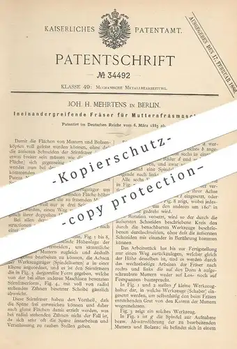 original Patent - Joh. H. Mehrtens , Berlin , 1885 , Fräser für Muttern - Fräsmaschine | Fräse , Metall , Werkzeug