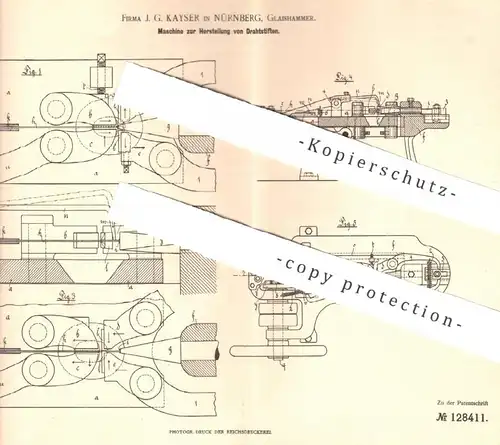 original Patent - J. G. Kayser , Nürnberg / Glaishammer 1901 , Herstellung der Drahtstifte | Draht , Drähte , Drahtstift