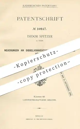 original Patent - Isidor Spitzer , Wien , Österreich , 1880 , Dibbelvorrichtungen für künstlichen Dünger | Düngen !!!