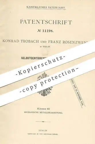 original Patent - Konrad Trobach , Franz Rosenzweig , Berlin  1880 , Selbstzentrierendes Spannfutter | Bohrfutter Metall