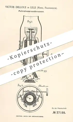 original Patent - Victor Delloue , Lille , Frankreich , 1886 , Petroleumrundbrenner | Petroleum - Brenner | Öl | Licht !