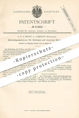 original Patent - C. F. S. Ernst , Aarhuus , Dänemark , 1882 , Bolzen für Schienen auf eisernen Schwellen | Eisenbahn !!