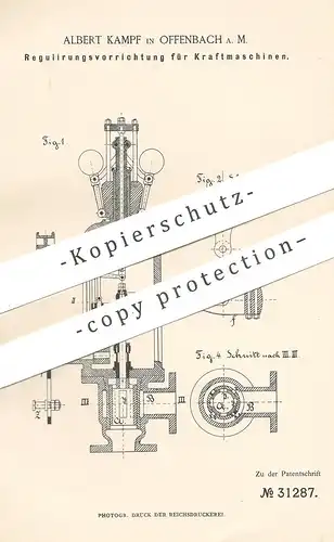 original Patent - Albert Kampf , Offenbach / Main , 1884 , Regulator für Kraftmaschine | Dampfmaschine , Motor , Motoren