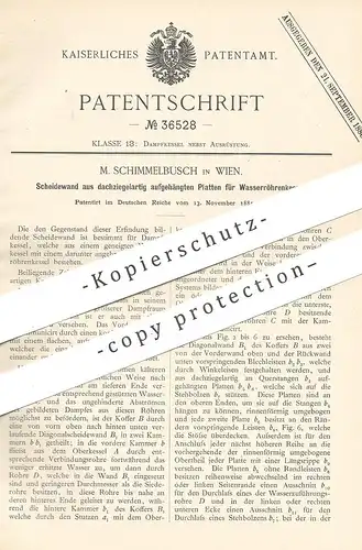 original Patent - M. Schimmelbusch , Wien , Österreich , 1885 , Scheidewand f. Wasserröhrenkessel | Dampfkessel | Kessel