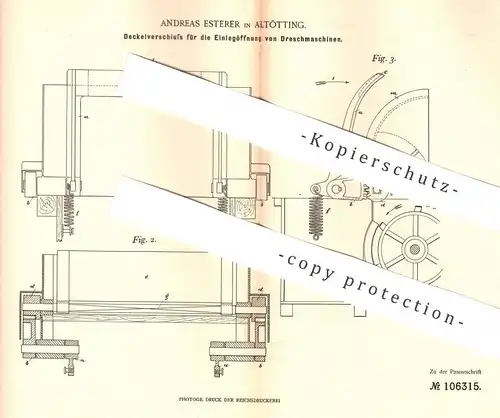 original Patent - Andreas Esterer , Altötting , 1899 , Deckelverschluss für Einlegöffnung an Dreschmaschine | Drescher