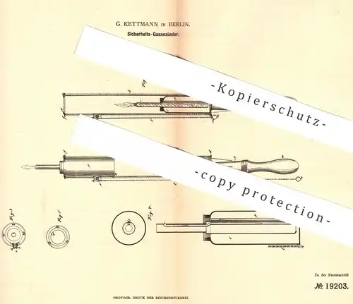 original Patent - G. Kettmann , Berlin , 1882 , Sicherheits- Gasanzünder | Gas - Anzünder | Zünder , Brenner , Licht !!