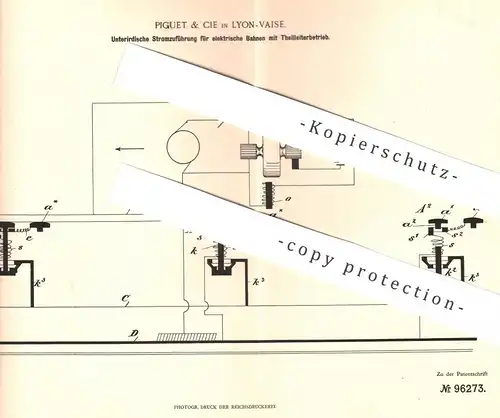 original Patent - Piguet & Cie , Lyon Vaise , Frankreich , 1897 , Unterirdische Stromzuführung für elektrische Bahnen !