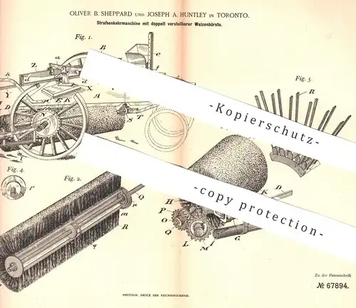 original Patent - Oliver B. Sheppard , Joseph A. Huntley , Toronto , 1892 , Straßenkehrmaschine m. Walzenbürste | Bürste