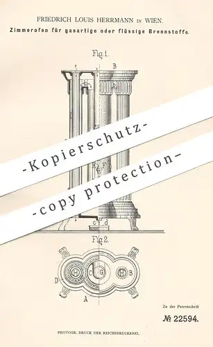 original Patent - Friedrich Louis Herrmann , Wien , 1882 , Zimmerofen für Gas o. flüssigen Brennstoff | Ofen , Ofenbauer