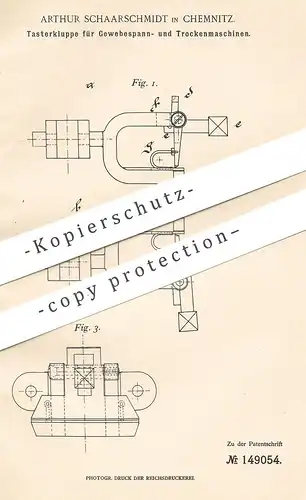 original Patent - Arthur Schaarschmidt , Chemnitz , 1903 , Tasterkluppe für Gewebespann- u. Trockenmaschinen | Kluppe