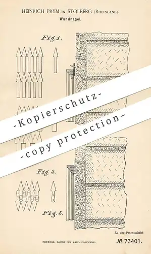 original Patent - Heinrich Prym , Stolberg , Rheinland , 1893 , Wandnagel | Blechnagel , Nagel , Nägel | Haken !!!