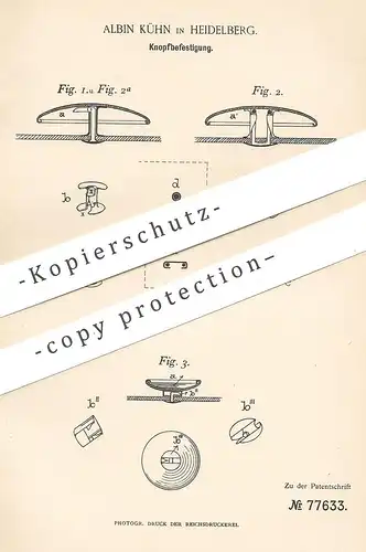 original Patent - Albin Kühn , Heidelberg , 1893 , Knopfbefestigung | Knopf , Knöpfe | Schneider , Schneiderei !!!