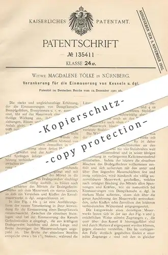 original Patent - Magdalene Tölke , Nürnberg , 1901 , Verankerung für die Einmauerung von Kesseln | Dampfkessel , Kessel