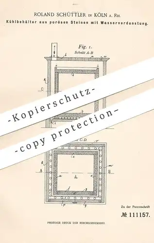 original Patent - Roland Schüttler , Köln / Rhein | Kühlbehälter aus porösen Steinen mit Wasserverdunstung | Kühlraum !!