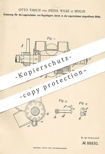 original Patent - Otto Thrun , Heinr. Wilke , Berlin , 1896 , Sicherung für die Lagerschale am Kugellager | Wagen , Rad