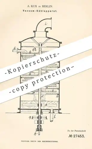 original Patent - A. Kux , Berlin , 1883 , Vakuum - Kühlapparat | Kühlung , Kühler , Kühlschrank , Kühltruhe , Kälte !!