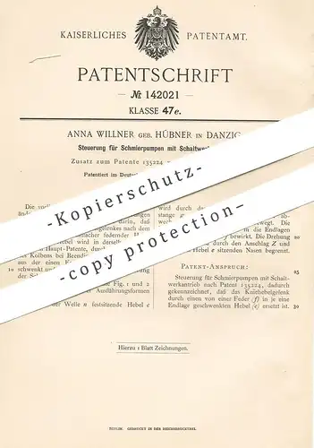 original Patent - Anna Willner geb. Hübner , Danzig , 1902 , Steuerung für Schmierpumpen mit Schaltwerkantrieb | Pumpe