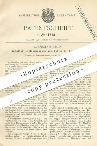 original Patent - G. Kärger , Berlin , 1887 , Bohrmaschine zum Bohren der Kammrücken | Bohrer , Metall , Schlosser !!!