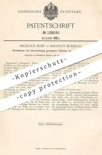 original Patent - Nicolaus Rudy , Malstatt / Burbach , 1900 , Herst. gerippter Platten aus Weichmetall | Metall , Blech