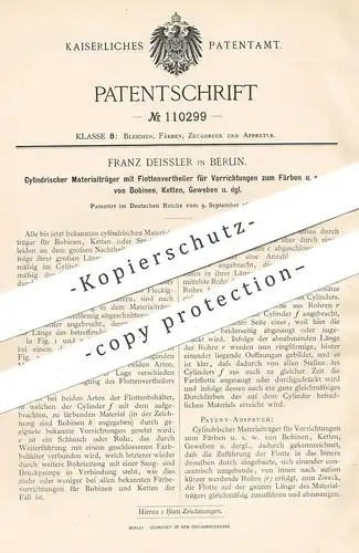 original Patent - Franz Deissler , Berlin , 1899 , Zylindrischer Materialträger zum Färben von Bobinen , Ketten , Gewebe