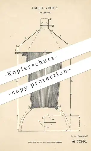 original Patent - J. Keidel , Berlin , 1885 , Kokskorb | Koks - Korb | Kohle , Brikett , Holz | Heizung , Ofen !!