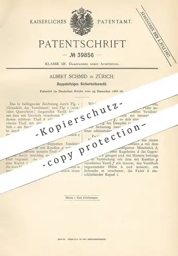 original Patent - Albert Schmid , Zürich , 1886 , Doppelsitziges Sicherheitsventil | Ventil , Dampfkessel , Kessel !!