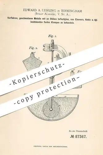 original Patent - Edward A. Uehling , Birmingham , Alabama  USA , Behandlung geschmolzener Metalle | Erz , Kohle , Eisen