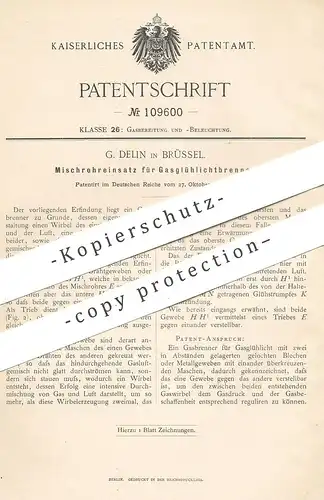 original Patent - G. Delin , Brüssel , 1898 , Rohreinsatz für Gasglühlichtbrenner | Brenner , Gasbrenner , Gas - Lampe