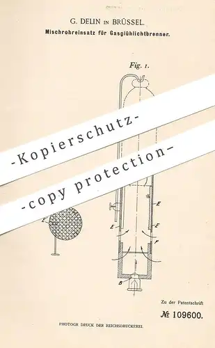 original Patent - G. Delin , Brüssel , 1898 , Rohreinsatz für Gasglühlichtbrenner | Brenner , Gasbrenner , Gas - Lampe