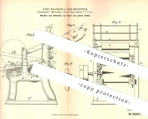 original Patent - John Waldron , New Brunswick , Middlesex , New Jersey , USA , Aufwickeln von Papier u. Stoff | Walze