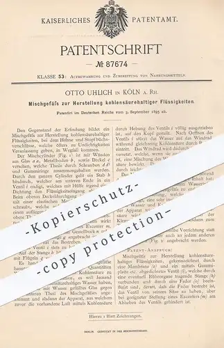 original Patent - Otto Uhlich , Köln / Rhein , 1895 , Mischgefäß für kohlensäurehaltige Flüssigkeit | Zapfanlage !!!