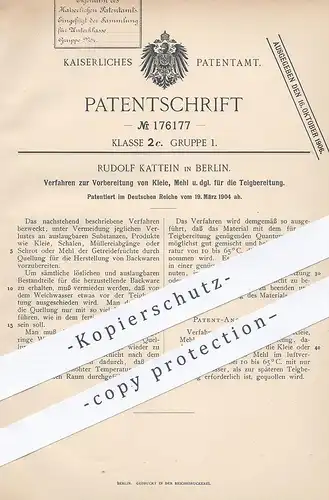 original Patent - Rudolf Kattein , Berlin , 1904 , Vorbereitung von Mehl für Zubereitung von Teig | Getreide , Mühle