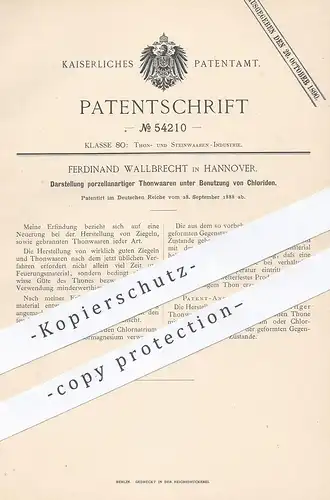 original Patent - Ferdinand Wallbrecht , Hannover , 1888 , Darstellung von Tonwaren mittels Chlorid | Ton , Porzellan !!