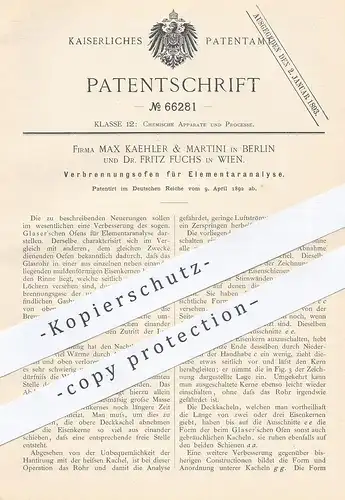 original Patent - Max Kaehler & Martini , Berlin | Dr. Fritz Fuchs , Wien , 1892 , Verbrennungsofen für Elementaranalyse