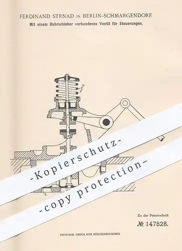 original Patent - Ferdinand Strnad , Berlin / Schmargendorf , 1902 , Mit Rohrschieber verbundenes Ventil für Steuerung